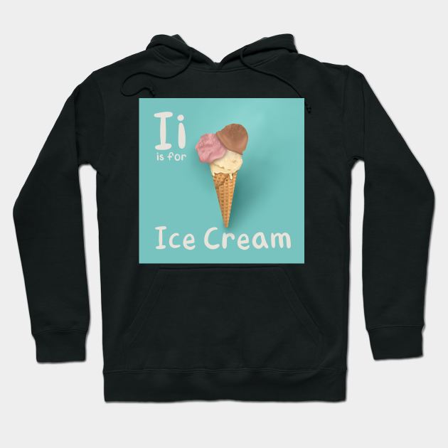 I is for Ice Cream Hoodie by simonescha